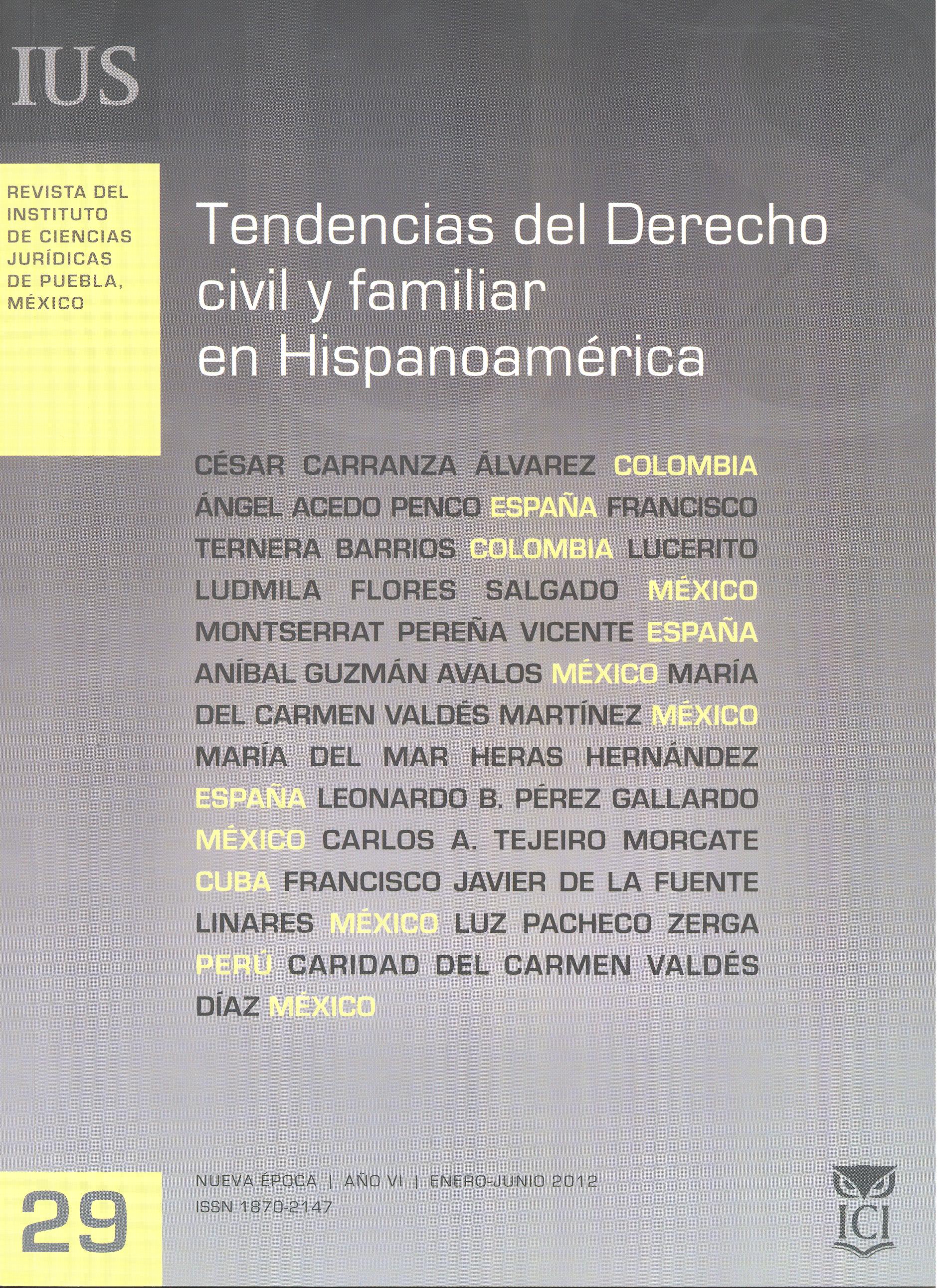 					Ver Vol. 6 Núm. 29 (2012): Tendencias del Derecho civil y familiar en Hispanoamérica
				