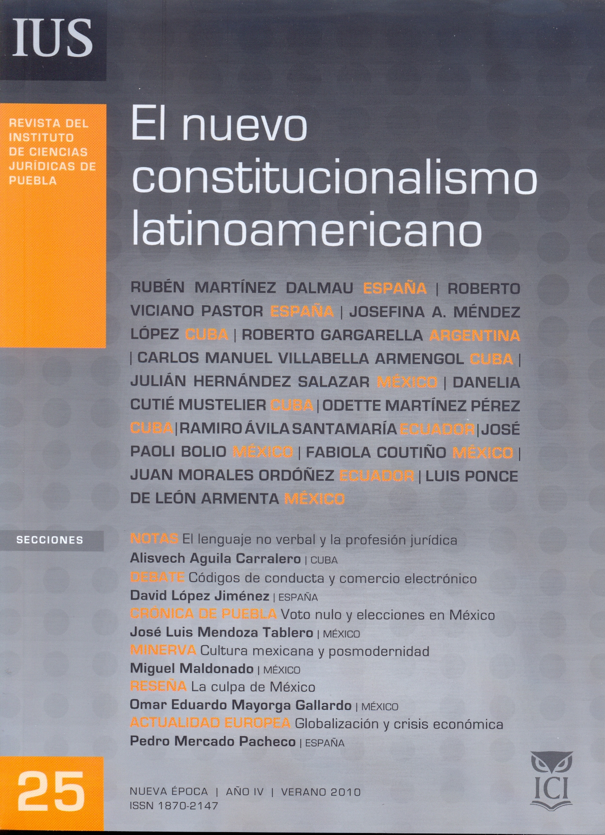 					Ver Vol. 4 Núm. 25 (2010): El nuevo constitucionalismo latinoamericano
				