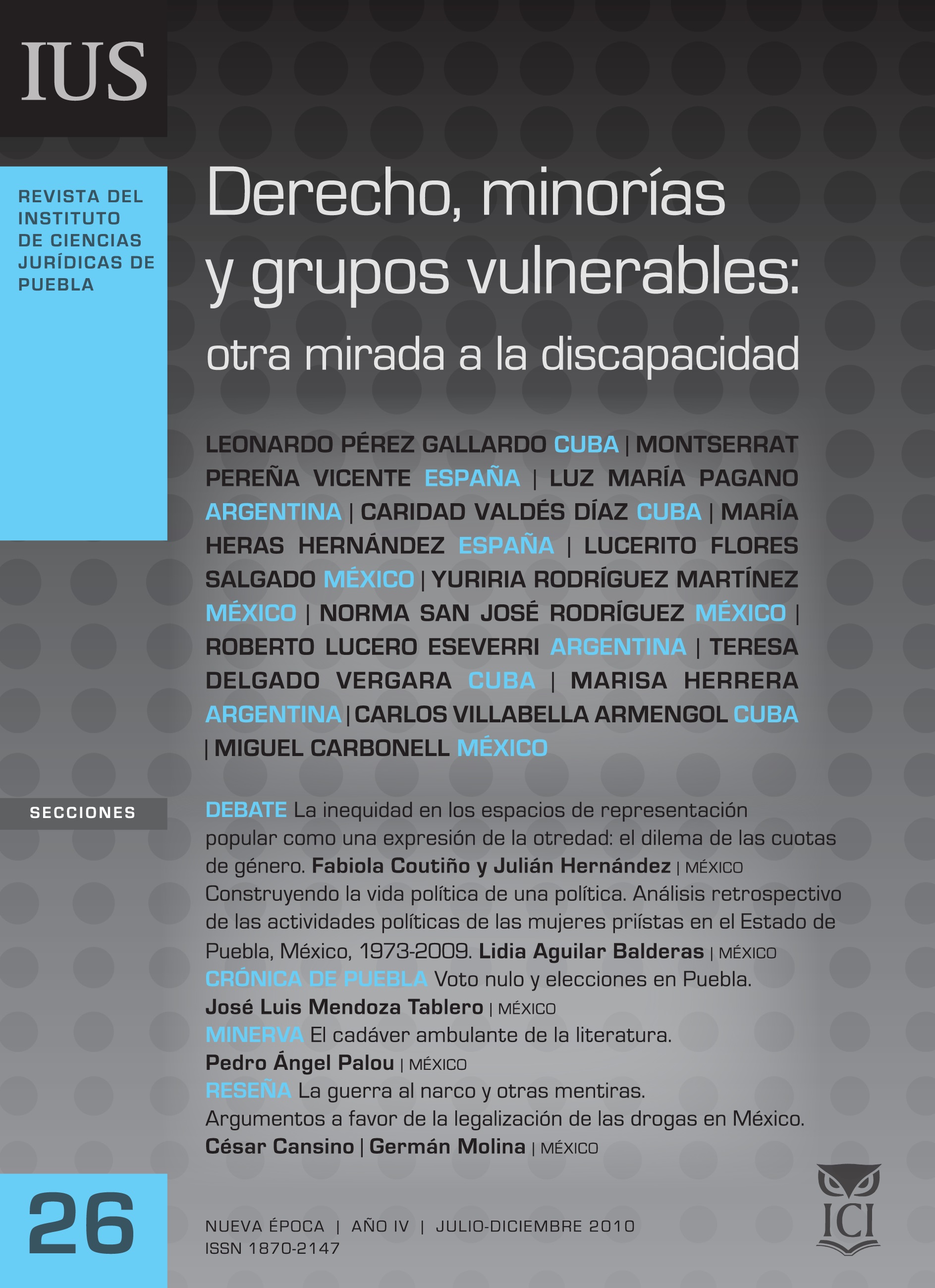 					View Vol. 4 No. 26 (2010): Derecho, minorías y grupos vulnerables: otra mirada ala descapacidad
				