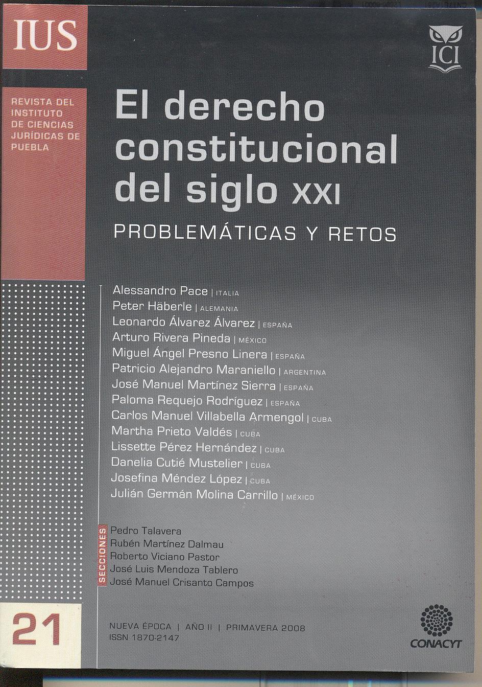 					View Vol. 2 No. 21 (2008): El derecho constitucional del siglo XXI. Problematicas y retos
				