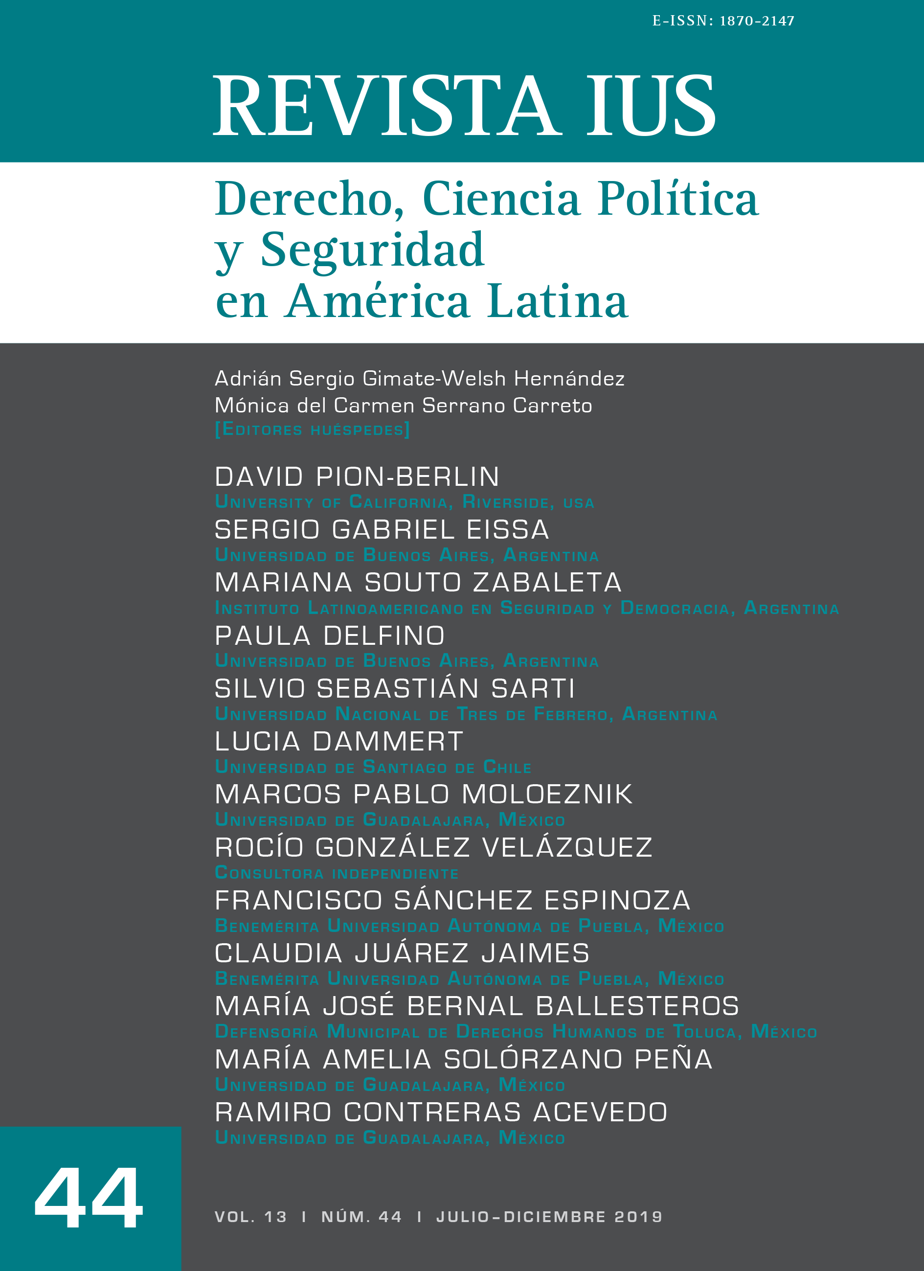 					Ver Vol. 13 Núm. 44 (2019): Derecho, Ciencia Política y Seguridad en América Latina
				
